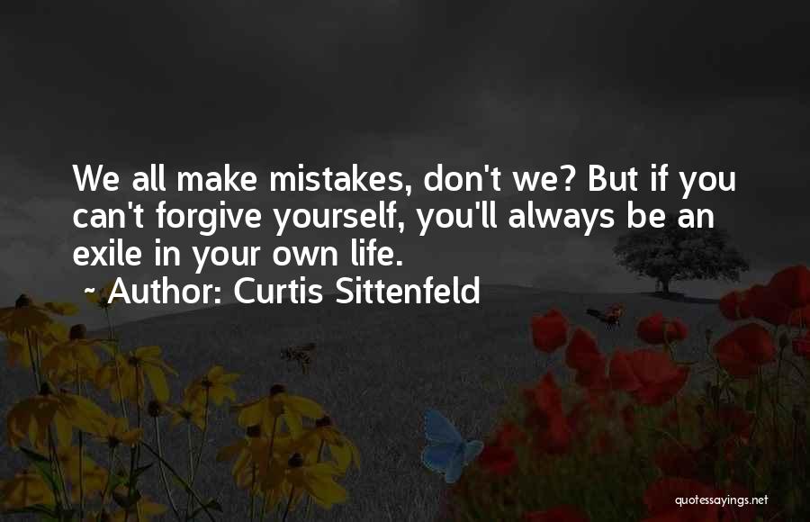 We All Make Mistakes But Quotes By Curtis Sittenfeld