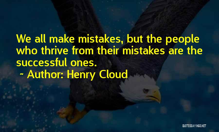 We All Make Mistakes But Quotes By Henry Cloud