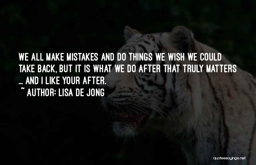We All Make Mistakes But Quotes By Lisa De Jong