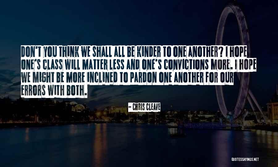 We All Matter Quotes By Chris Cleave We All Matter Quotes By Chris Cleave