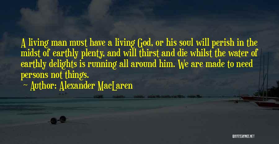 We All Must Die Quotes By Alexander MacLaren