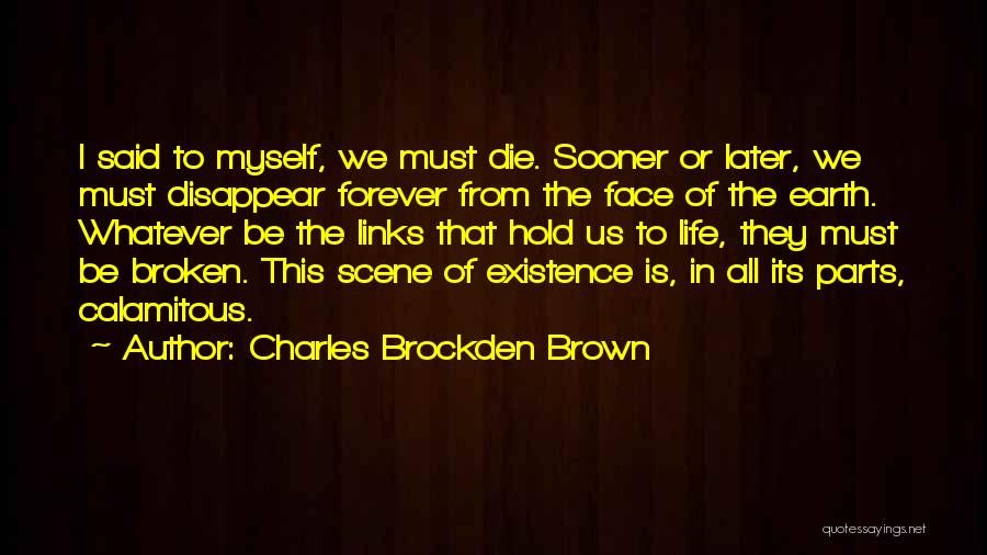We All Must Die Quotes By Charles Brockden Brown