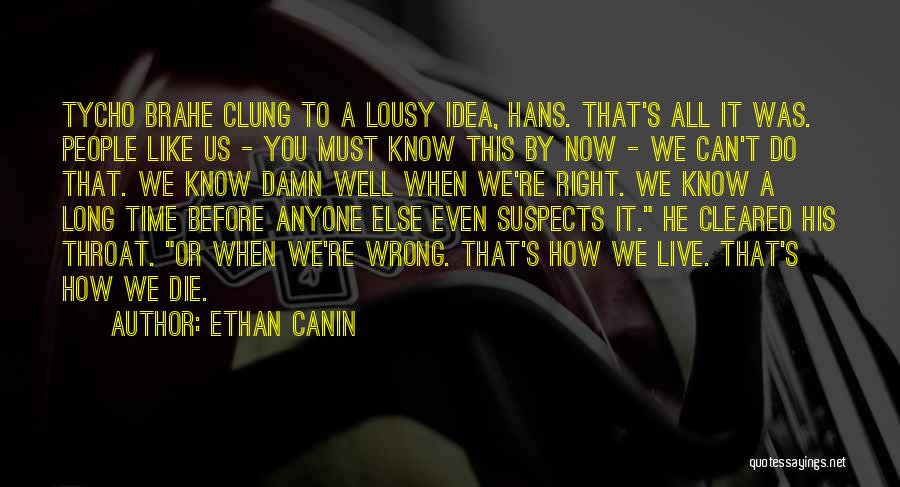 We All Must Die Quotes By Ethan Canin