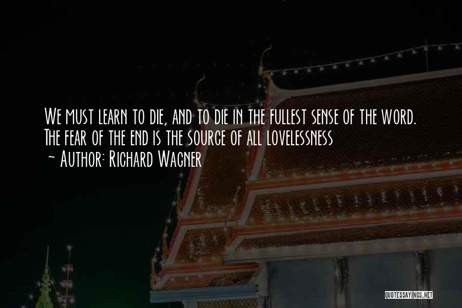 We All Must Die Quotes By Richard Wagner