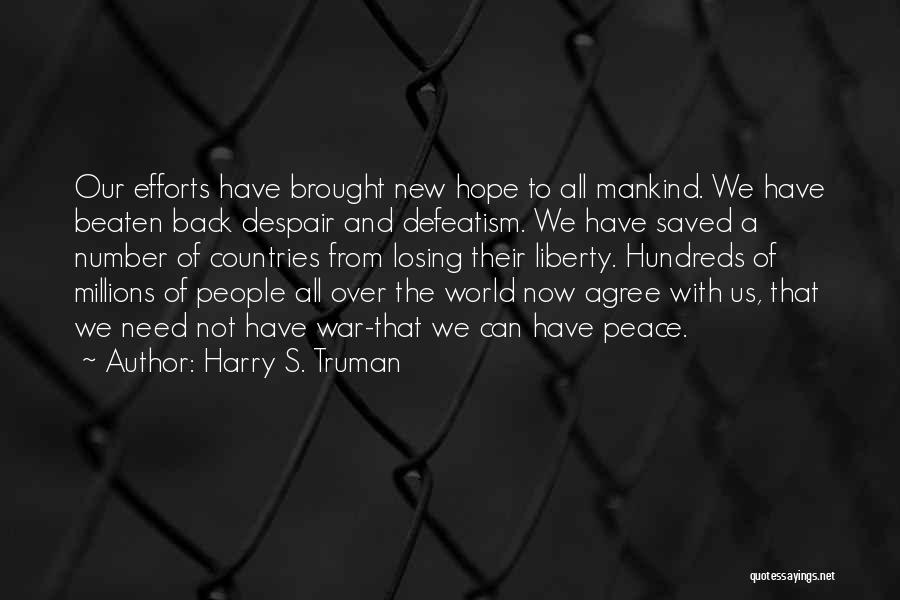We All Need Hope Quotes By Harry S. Truman