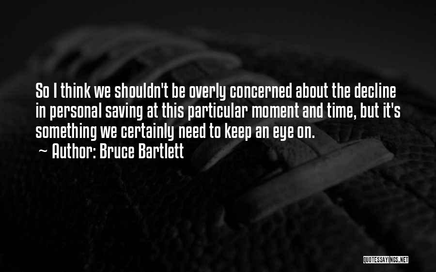 We All Need Saving Quotes By Bruce Bartlett