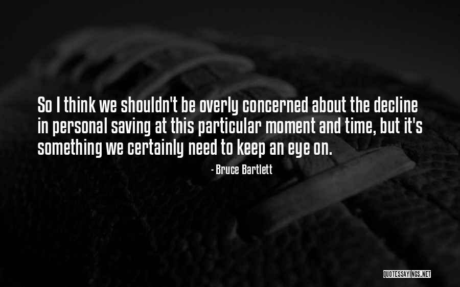 We All Need Saving Quotes By Bruce Bartlett