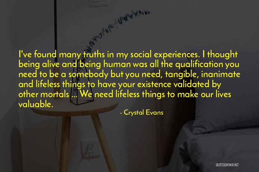 We All Need Somebody Quotes By Crystal Evans We All Need Somebody Quotes By Crystal Evans