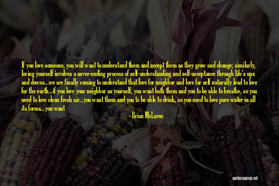 We All Need Someone Love Quotes By Brian McLaren We All Need Someone Love Quotes By Brian McLaren