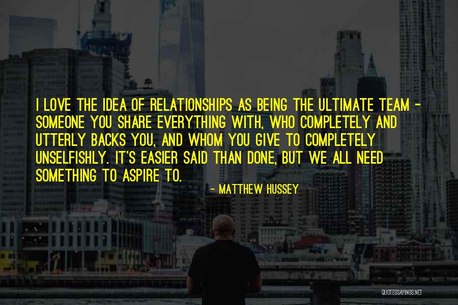 We All Need Someone Love Quotes By Matthew Hussey We All Need Someone Love Quotes By Matthew Hussey