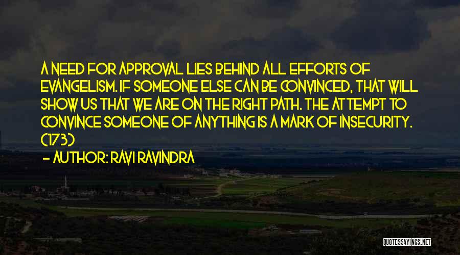 We All Need Someone Quotes By Ravi Ravindra