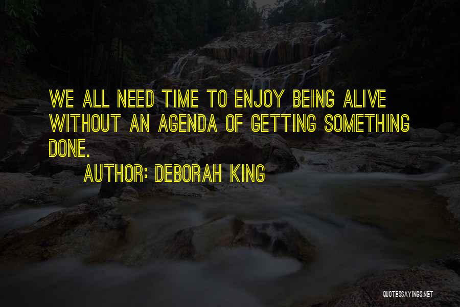 We All Need Something Quotes By Deborah King