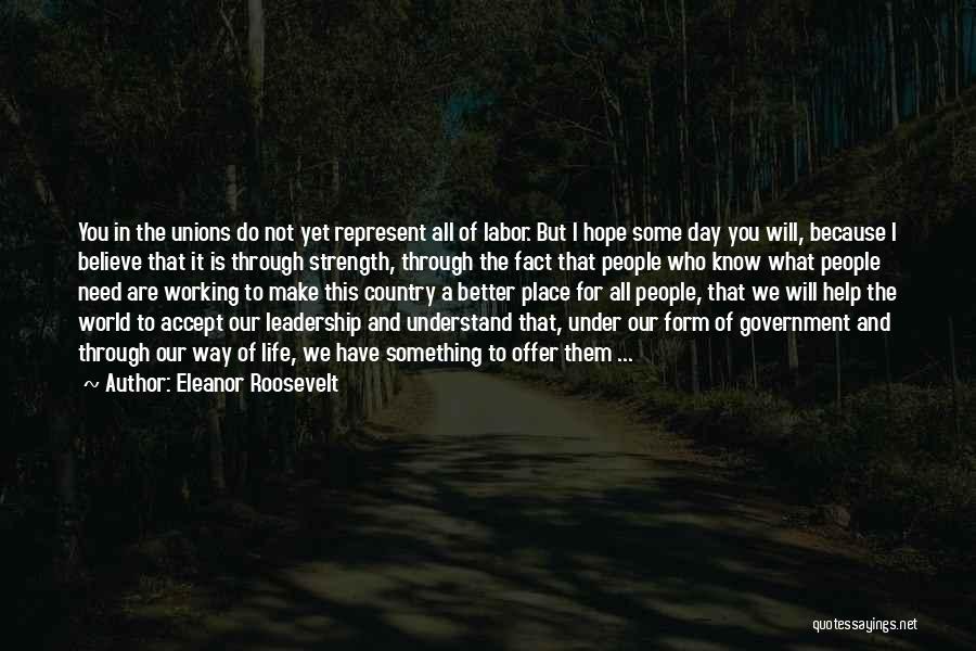 We All Need Something Quotes By Eleanor Roosevelt