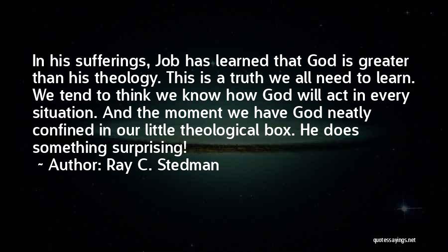 We All Need Something Quotes By Ray C. Stedman