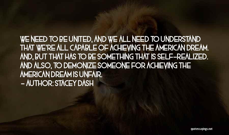 We All Need Something Quotes By Stacey Dash