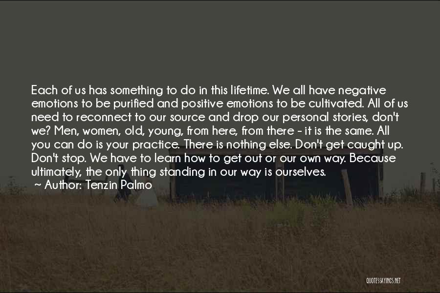 We All Need Something Quotes By Tenzin Palmo