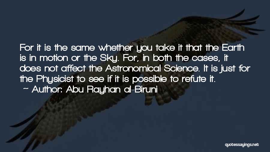 We All See The Same Sky Quotes By Abu Rayhan Al-Biruni