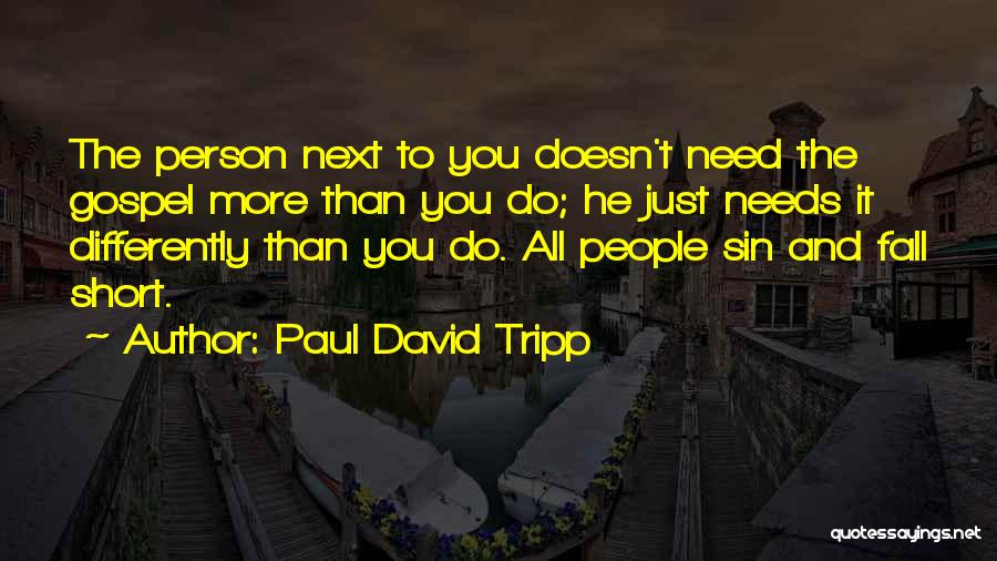 We All Sin Differently Quotes By Paul David Tripp