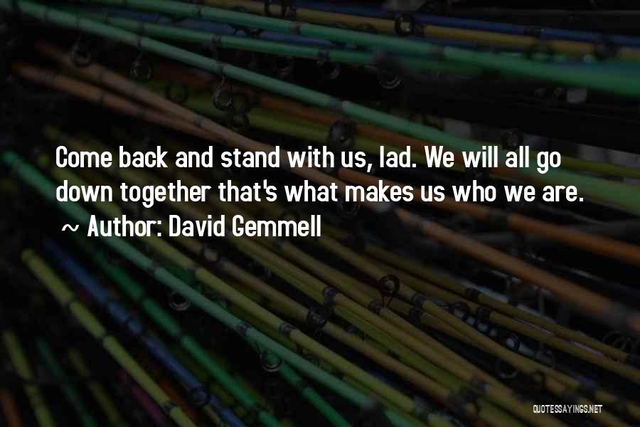 We All Stand Together Quotes By David Gemmell