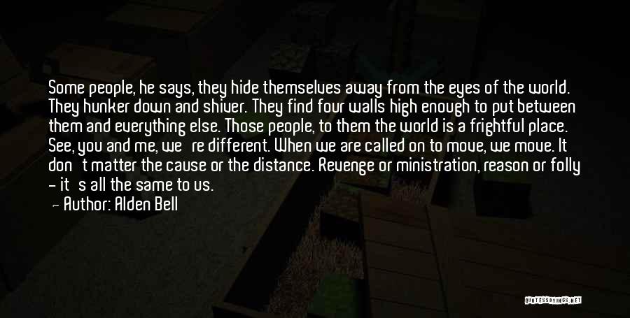 We All The Same Quotes By Alden Bell
