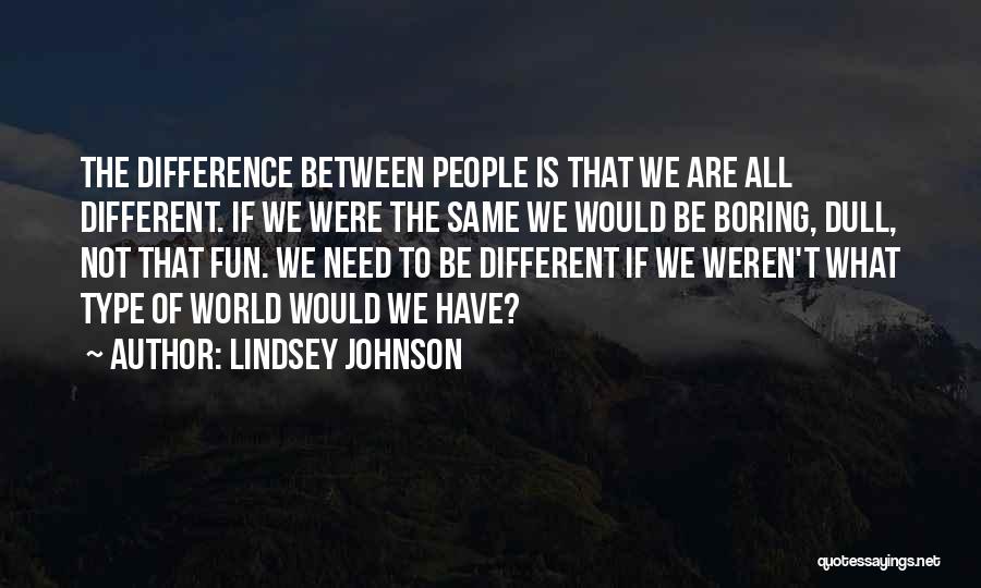 We All The Same Quotes By Lindsey Johnson