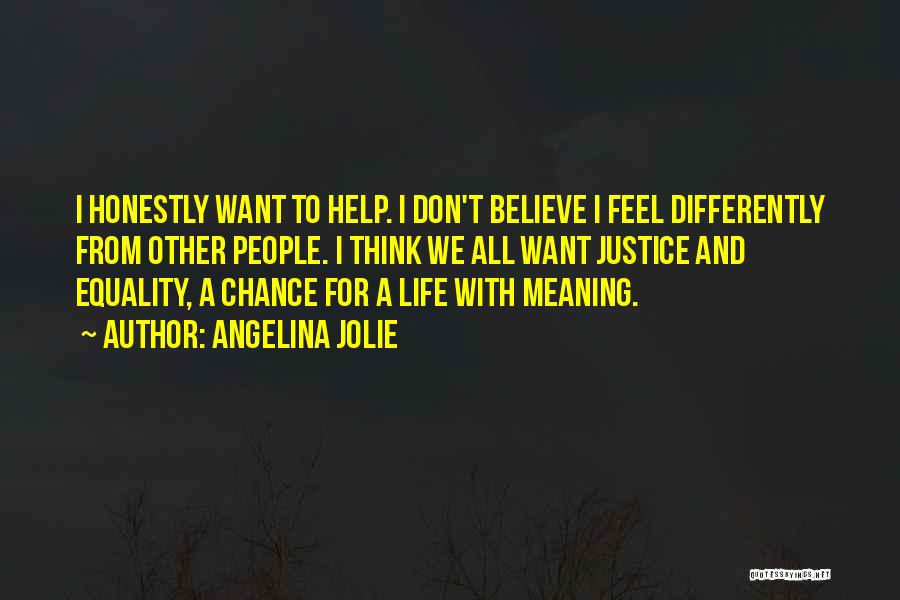 We All Think Differently Quotes By Angelina Jolie