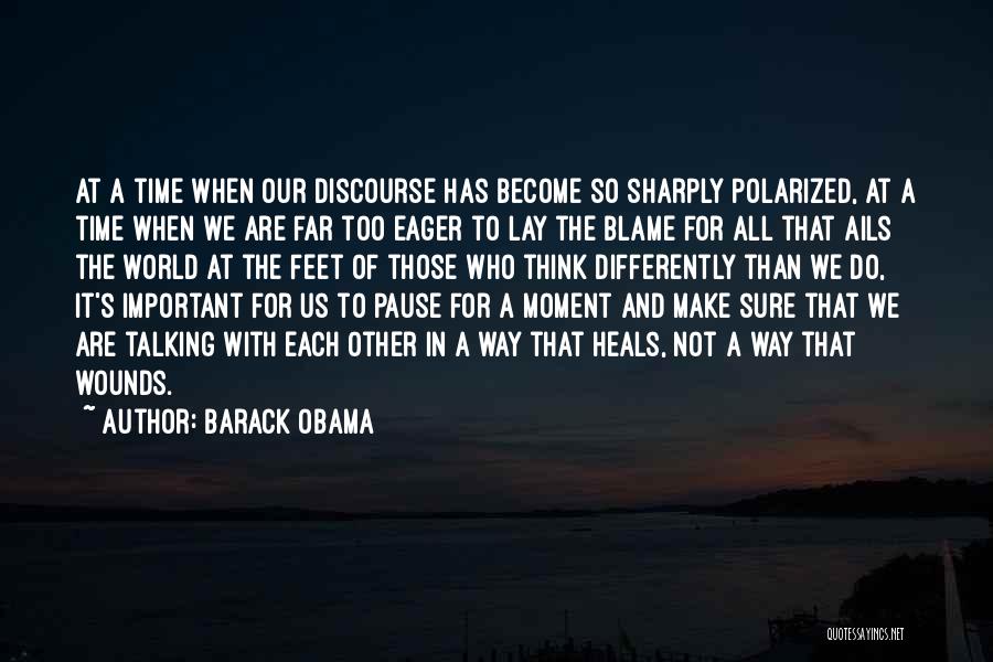 We All Think Differently Quotes By Barack Obama