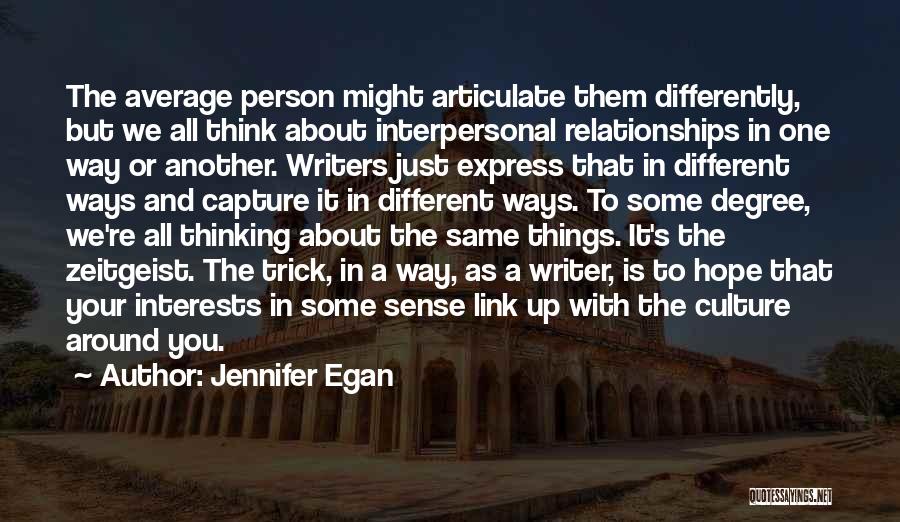 We All Think Differently Quotes By Jennifer Egan