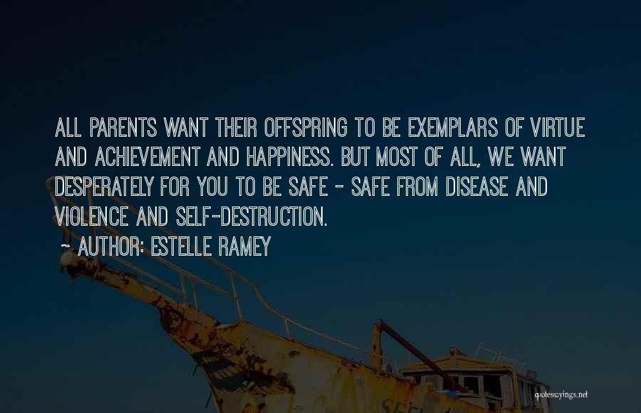 We All Want Happiness Quotes By Estelle Ramey