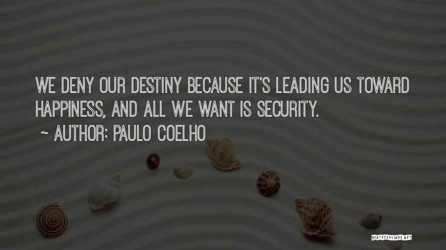 We All Want Happiness Quotes By Paulo Coelho