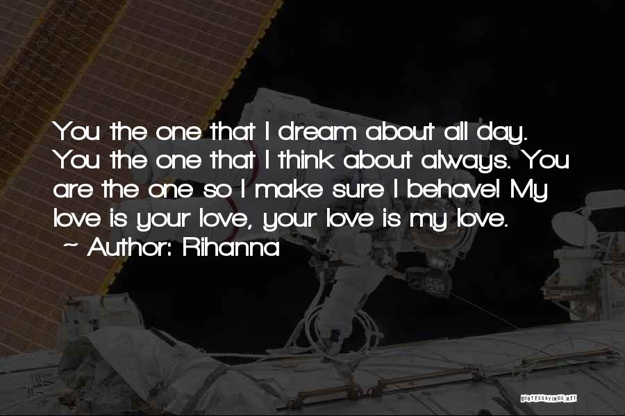 We All Want Love Rihanna Quotes By Rihanna