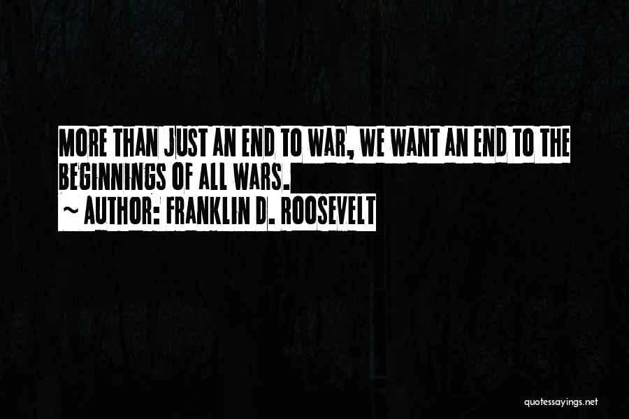 We All Want Peace Quotes By Franklin D. Roosevelt