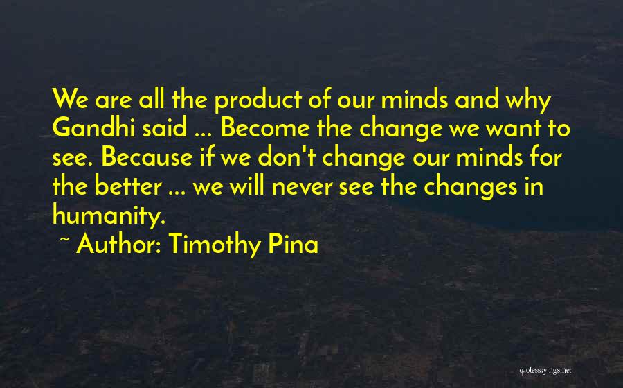 We All Want Peace Quotes By Timothy Pina