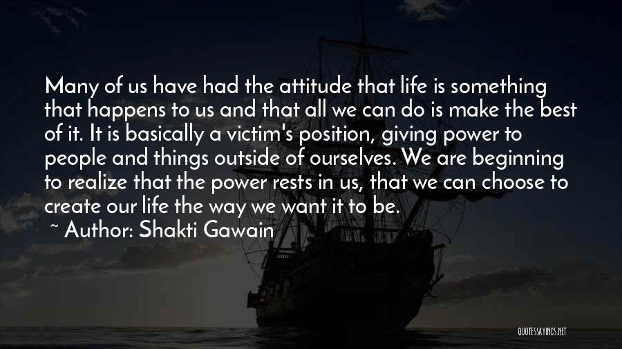 We All Want Something We Can't Have Quotes By Shakti Gawain