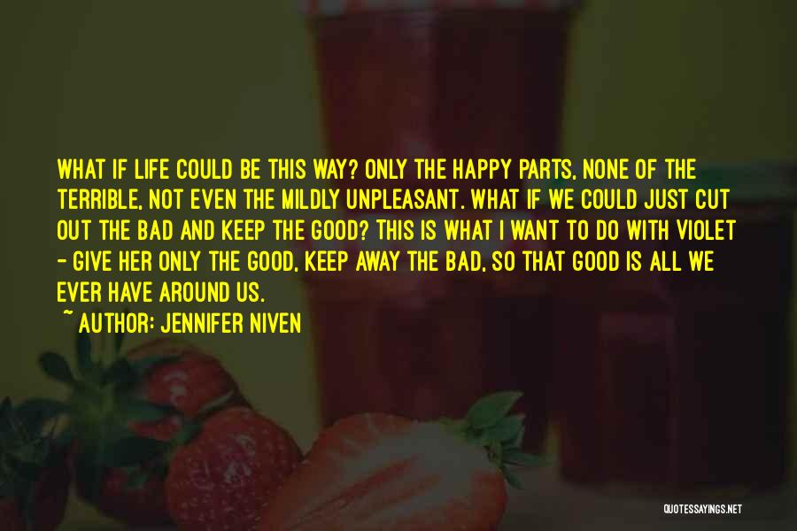 We All Want To Be Happy Quotes By Jennifer Niven