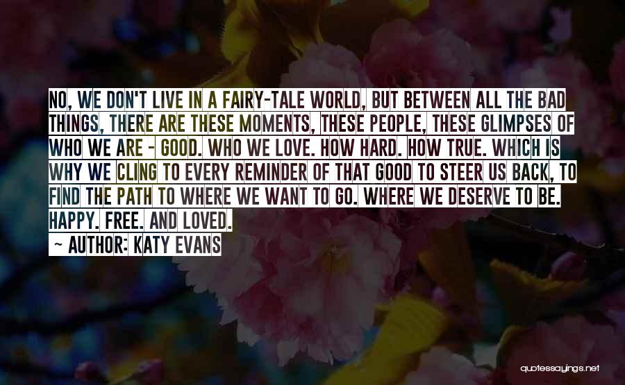 We All Want To Be Happy Quotes By Katy Evans