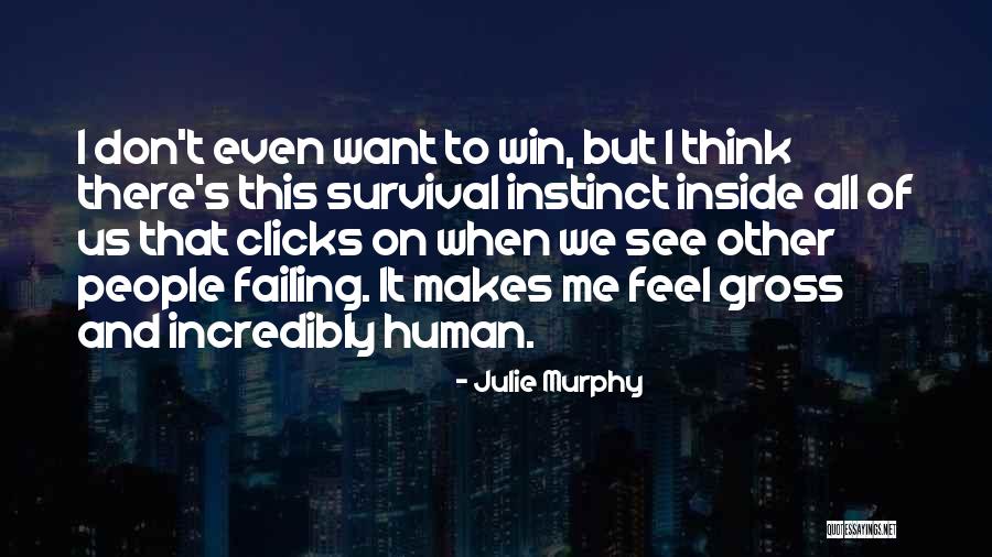 We All Want To Win Quotes By Julie Murphy