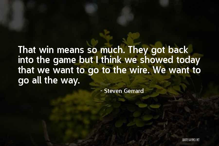 We All Want To Win Quotes By Steven Gerrard