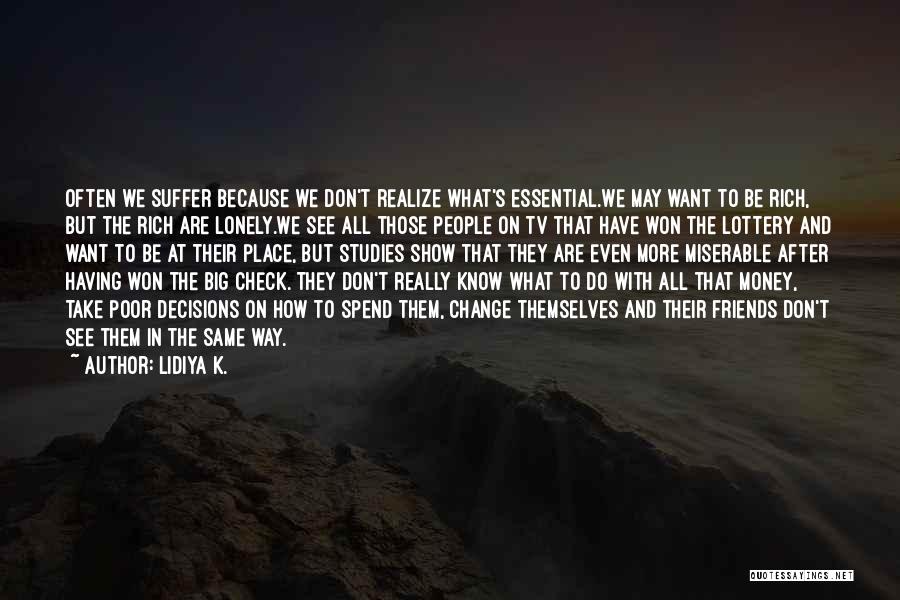 We All Want What We Don't Have Quotes By Lidiya K.