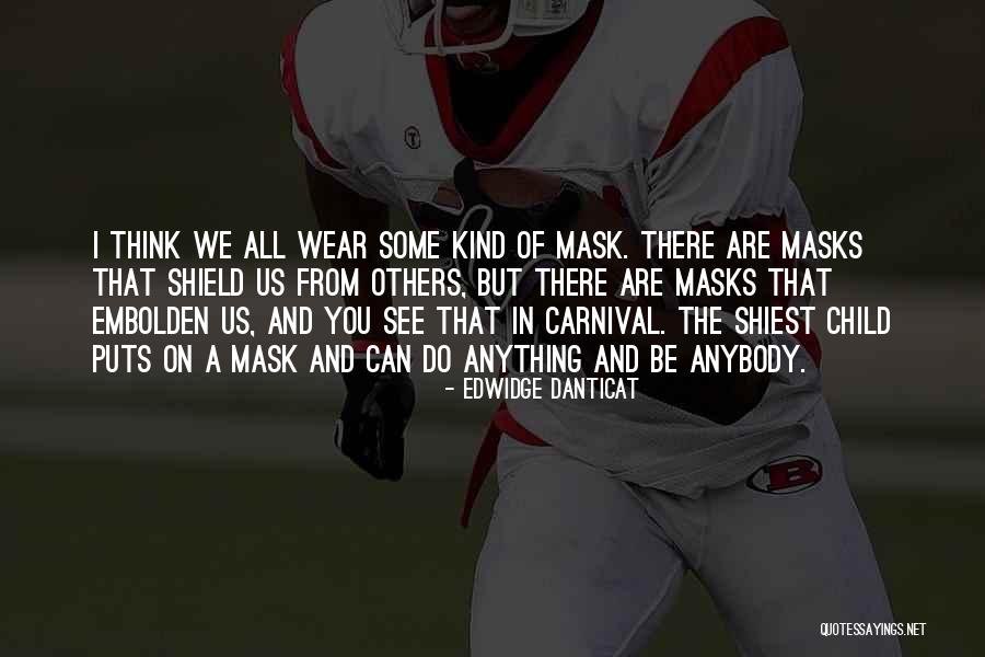 We All Wear Mask Quotes By Edwidge Danticat