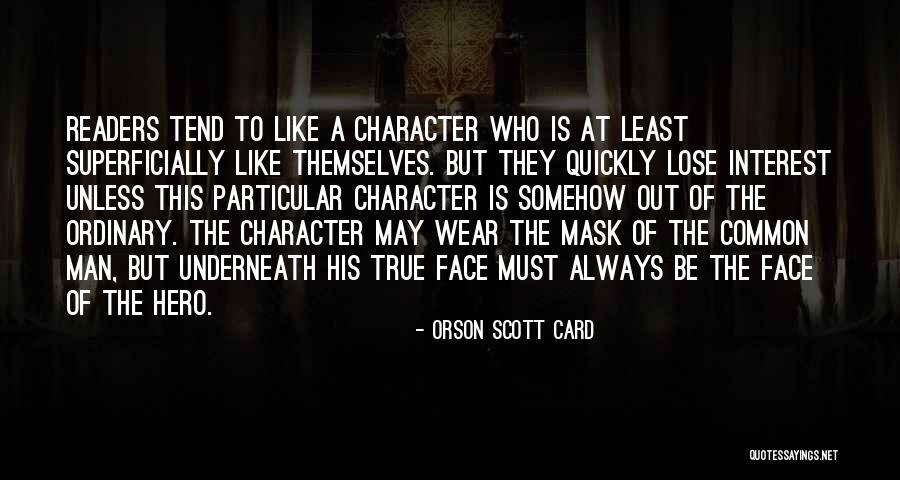 We All Wear Mask Quotes By Orson Scott Card