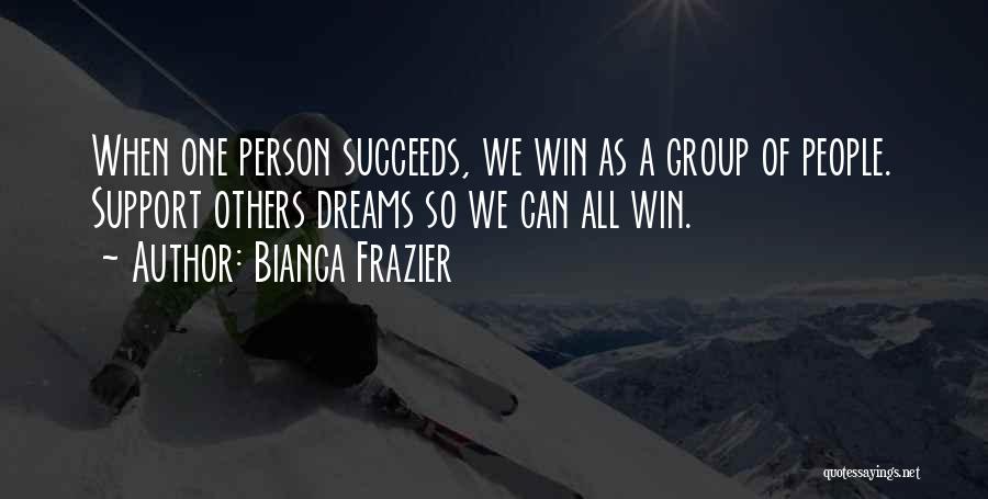 We All Win Quotes By Bianca Frazier