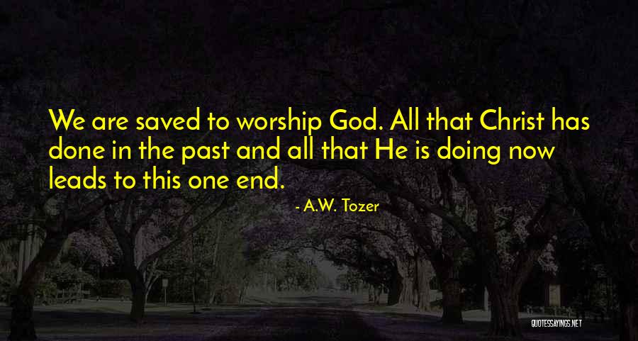 We All Worship Quotes By A.W. Tozer We All Worship Quotes By A.W. Tozer