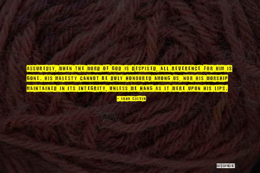 We All Worship Quotes By John Calvin We All Worship Quotes By John Calvin