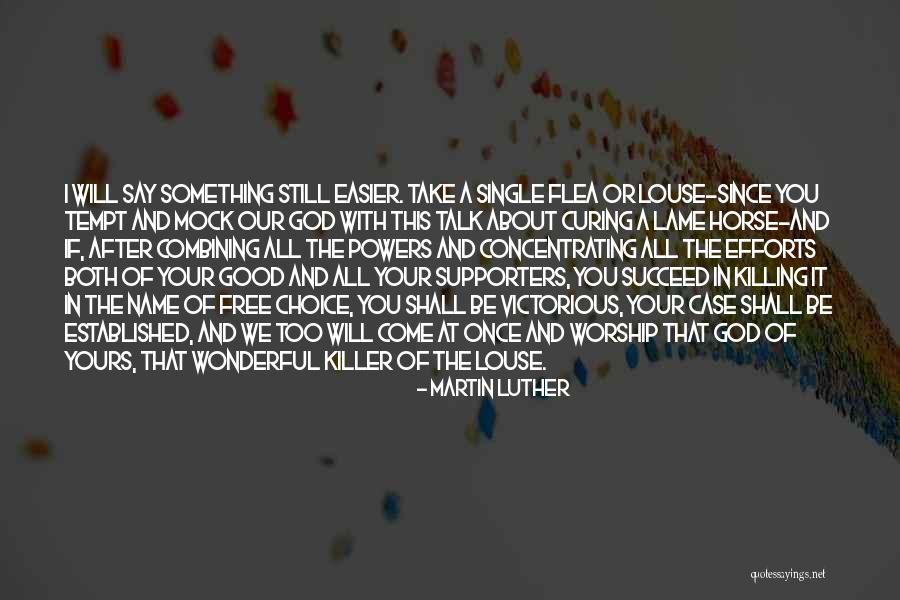 We All Worship Quotes By Martin Luther We All Worship Quotes By Martin Luther