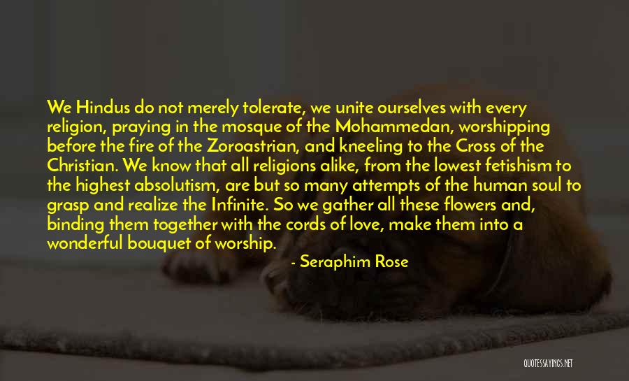 We All Worship Quotes By Seraphim Rose We All Worship Quotes By Seraphim Rose