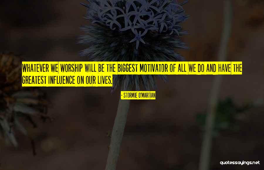 We All Worship Quotes By Stormie O'martian We All Worship Quotes By Stormie O'martian