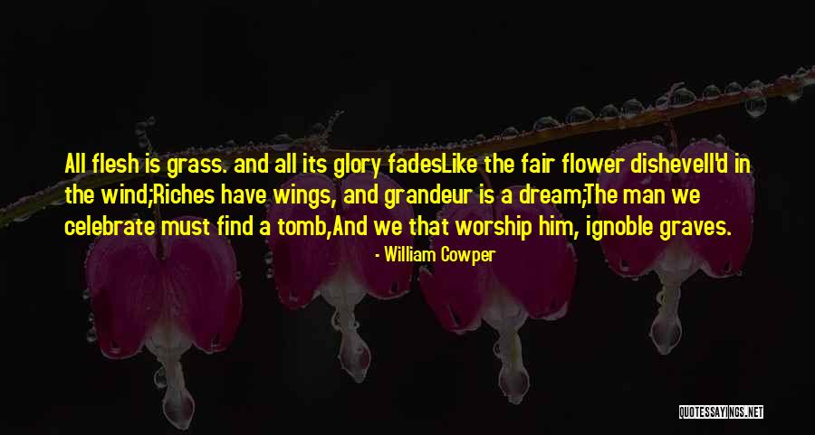 We All Worship Quotes By William Cowper We All Worship Quotes By William Cowper