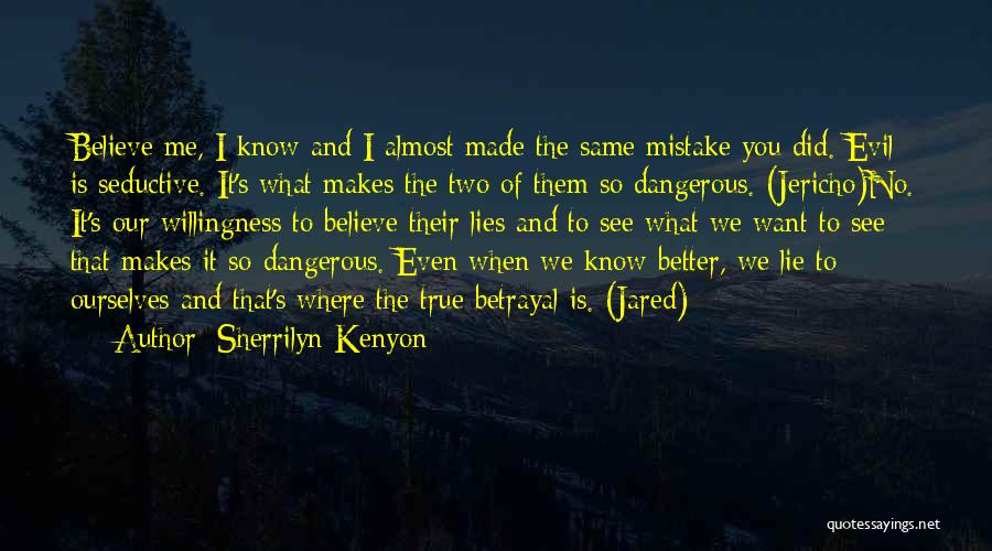 We Almost Made It Quotes By Sherrilyn Kenyon