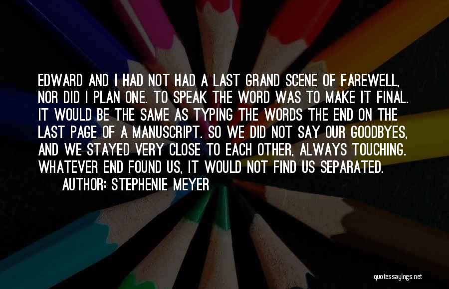 We Always Find Each Other Quotes By Stephenie Meyer